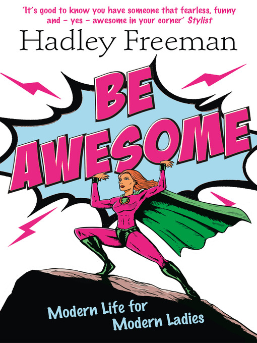 Title details for Be Awesome by Hadley Freeman - Available